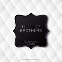 The Jazz Brothers - The Bassett Sound