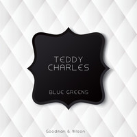Teddy Charles - Blue Greens