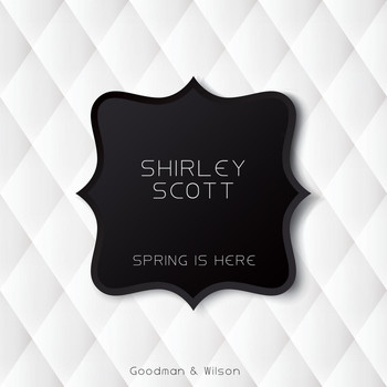 Shirley Scott - Spring Is Here