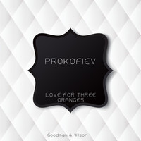 Prokofiev - Love for Three Oranges