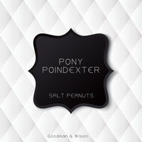 Pony Poindexter - Salt Peanuts