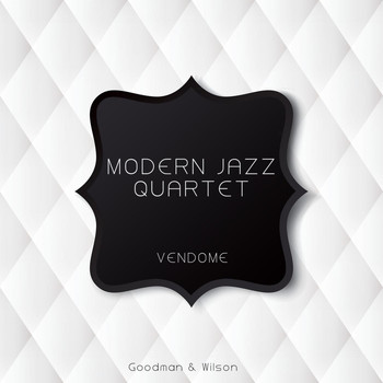Modern Jazz Quartet - Vendome