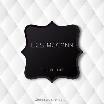 Les McCann - Deed I Do