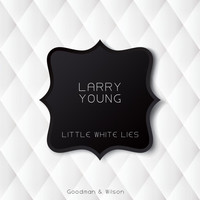 Larry Young - Little White Lies