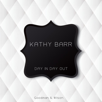 Kathy Barr - Day in Day Out