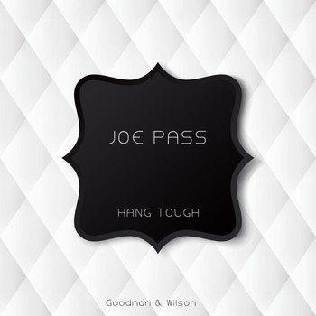 Joe Pass - Hang Tough