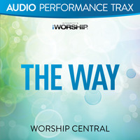 Worship Central - The Way (Audio Performance Trax)