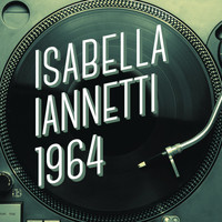 Isabella Iannetti - Isabella Iannetti 1964