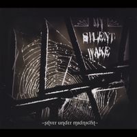 My Silent Wake - Silver Under Midnight