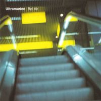 Ultramarine - Bel Air (Expanded Edition)