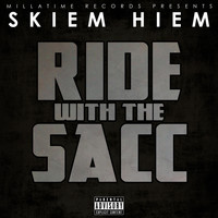 Skiem Hiem - Ride with the Sacc (Explicit)