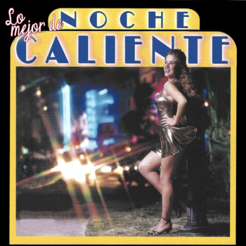 Noche Caliente - Lo Mejor De, Vol. 2