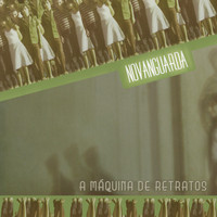 Novanguarda - A Máquina de Retratos (2014 Remaster)