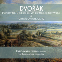 Carlo Maria Giulini & The Philharmonia Orchestra - Dvořák: Symphony No. 9 in E Minor, Op. 95 'From the New World' & Carnival Overture, Op. 92