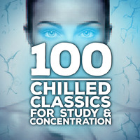 Carl Maria von Weber - 100 Chilled Classics for Study & Concentration