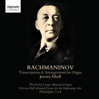 Jeremy Filsell - Rachmaninoff: Transcriptions and Arrangements for Organ