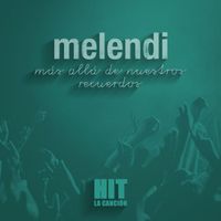 Melendi - Más allá de nuestros recuerdos (Hit)