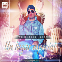 Wildcat "El Galan" - Un Lugar Especial