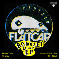 Captain Flatcap - Bonklet Remix EP