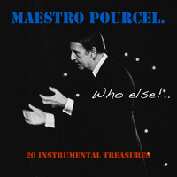 Franck Pourcel - Maestro Pourcel: Who Else?