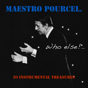 Franck Pourcel - Maestro Pourcel: Who Else?