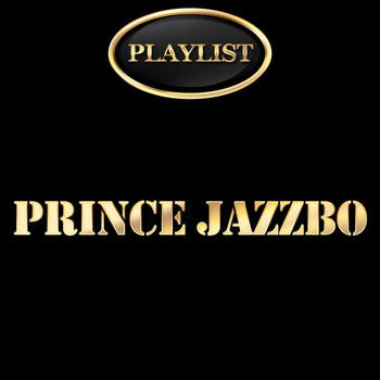 Prince Jazzbo - Prince Jazzbo Playlist