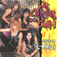 Las Chicas Del Clan - Nuevos Re-Mixes
