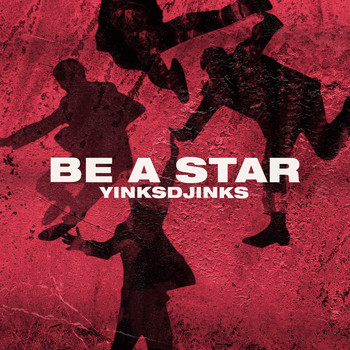 YinksDjinks - Be a Star