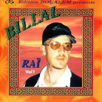 Billal - Raï, Vol. 1