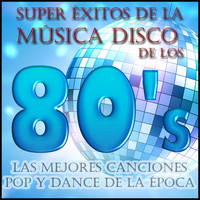 The Eight Group - Super Éxitos de la Música Disco de los 80's: Las Mejores Canciones Pop y Dance de la Época