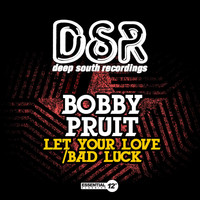 Bobby Pruit - Let Your Love / Bad Luck