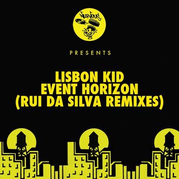 Lisbon Kid - Event Horizon - Rui Da Silva Remixes