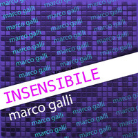 Marco Galli - Insensibile