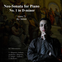 Mehdi - Neo-Sonata for Piano No. 1 in D Minor, Op. 7