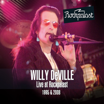 Willy DeVille - Live at Rockpalast (Deluxe Version)