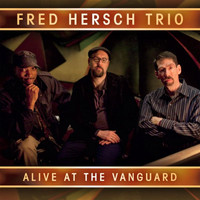 Fred Hersch Trio - Alive at the Vanguard