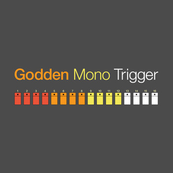 Godden - Mono Trigger