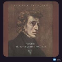 Samson François - Chopin: Preludes, Op.28 - 4 Impromptus [2011 - Remaster] (2011 Remastered Version)