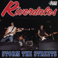 Riverdales - Storm The Streets