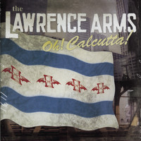 The Lawrence Arms - Oh! Calcutta!