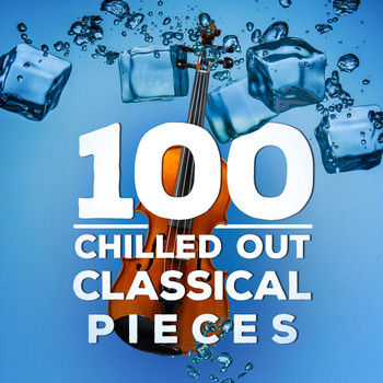 Bedrich Smetana - 100 Chilled out Classical Pieces