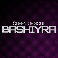 Bashiyra - Queen of Soul