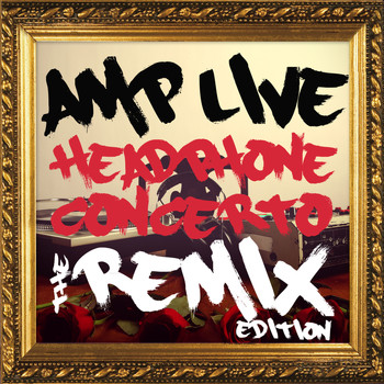 Amp Live - Headphone Concerto (The Remix Edition)