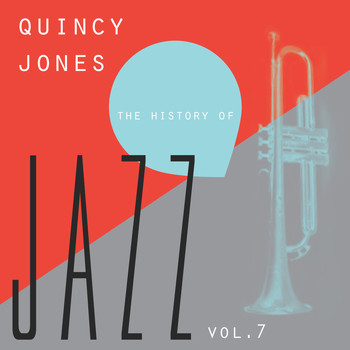 Quincy Jones - The History of Jazz Vol. 7