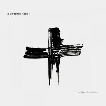 Zeromancer - Bye-Bye Borderline
