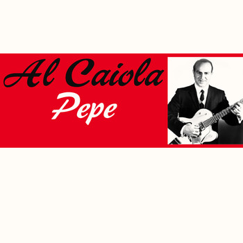Al Caiola - Pepe