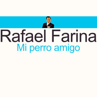 Rafael Farina - Mi Perro Amigo