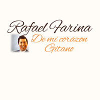 Rafael Farina - De Mi Corazon Gitano