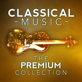 Richard Wagner - Classical Music: The Premium Collection
