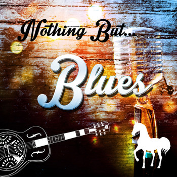 Various Artists - Nothing but Blues